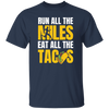 Tacos Gift, Run All The Miles Eat All The Tacos Lover, Retro Tacos, Best Tacos Lover Unisex T-Shirt