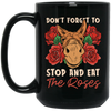 Remember Donkey Stop And Eat Roses