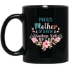 Proud Mother Of A Few Dumbass Kids, Love My Mom, Mother's Day Gift Black Mug