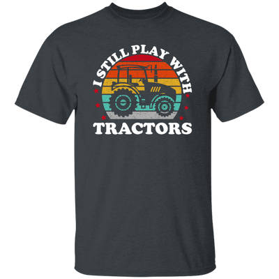 Retro I Still Play With Tractors Gift Unisex T-Shirt