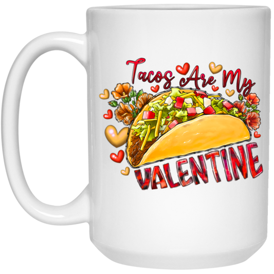 Love Tacos My Valentine Is Tacos My Tacos