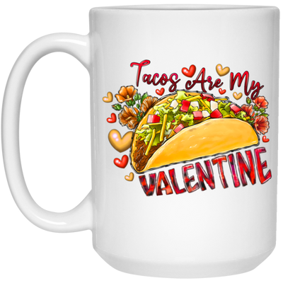 Love Tacos My Valentine Is Tacos My Tacos