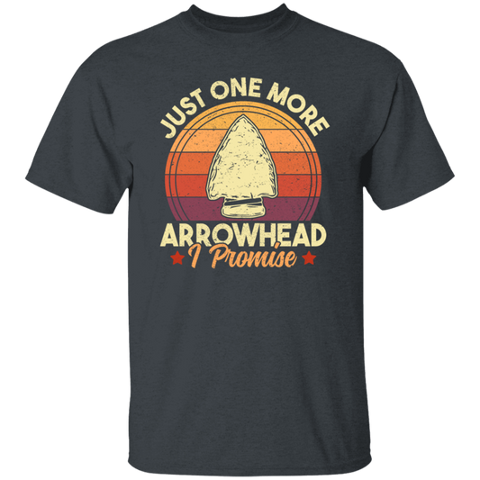 Funny Arrowhead, Just One More Arrowhead, I Promise That, Retro Arrowhead Unisex T-Shirt