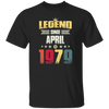 Birthday Gifts Vintage Legend Since April 1979 Unisex T-Shirt