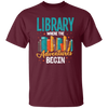 Library Where The Adventures Begin, Love To Adventure Unisex T-Shirt