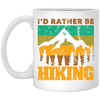 I Would Rather be Hiking, Hiking Mountain Gift