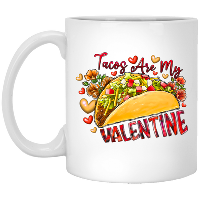 Love Tacos My Valentine Is Tacos My Tacos