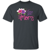 I Love You Mom, Flower For Mother, Best Of Mother, Love Mama Gift Unisex T-Shirt