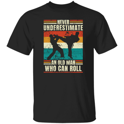 Martial Art, Never Underestimate, An Old Man Who Can Roll, Retro Taekwondo Unisex T-Shirt