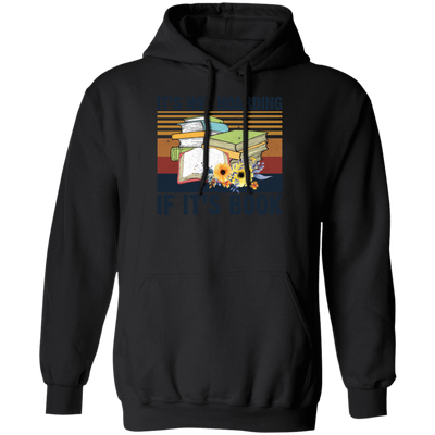 It's Not Hoarding, If It's Books, Lovers Gift Retro Pullover Hoodie