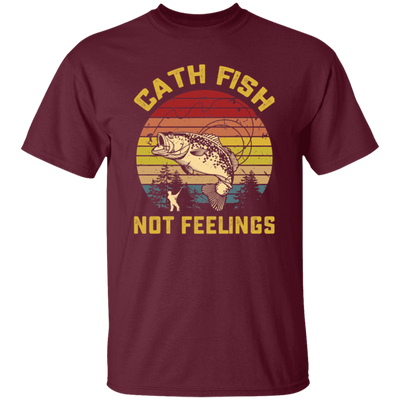 Catch Fish Not Feelings Fishing Essential Retro