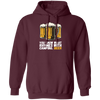 Beer Love Gift, You Know What Rhymes With Camping, That Is Beer, Just Beer Pullover Hoodie