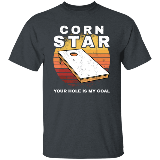 Cornholebean Retro Gift, Corn Star Gift, Your Hole Is My Goal, Vintage Gift Unisex T-Shirt