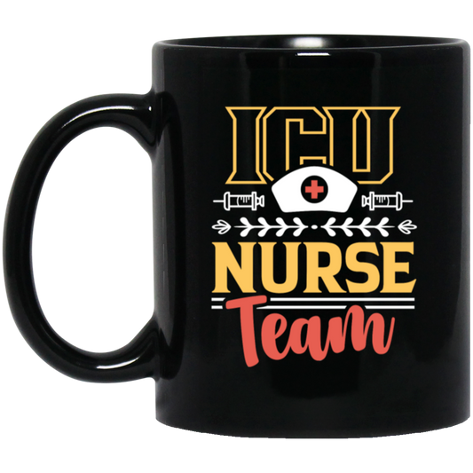 ICU Team, Nurse Team, Love Nurse, Gift For Nurse, My Dreamteam, Best Nurse Black Mug