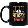 ICU Team, Nurse Team, Love Nurse, Gift For Nurse, My Dreamteam, Best Nurse Black Mug