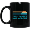 Trust Science Not Morons, Retro Science Gift