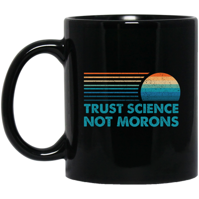 Trust Science Not Morons, Retro Science Gift