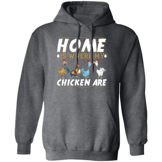 Chicken Lover, Funny Chickens Gift, Home Is Where My Chicken Are