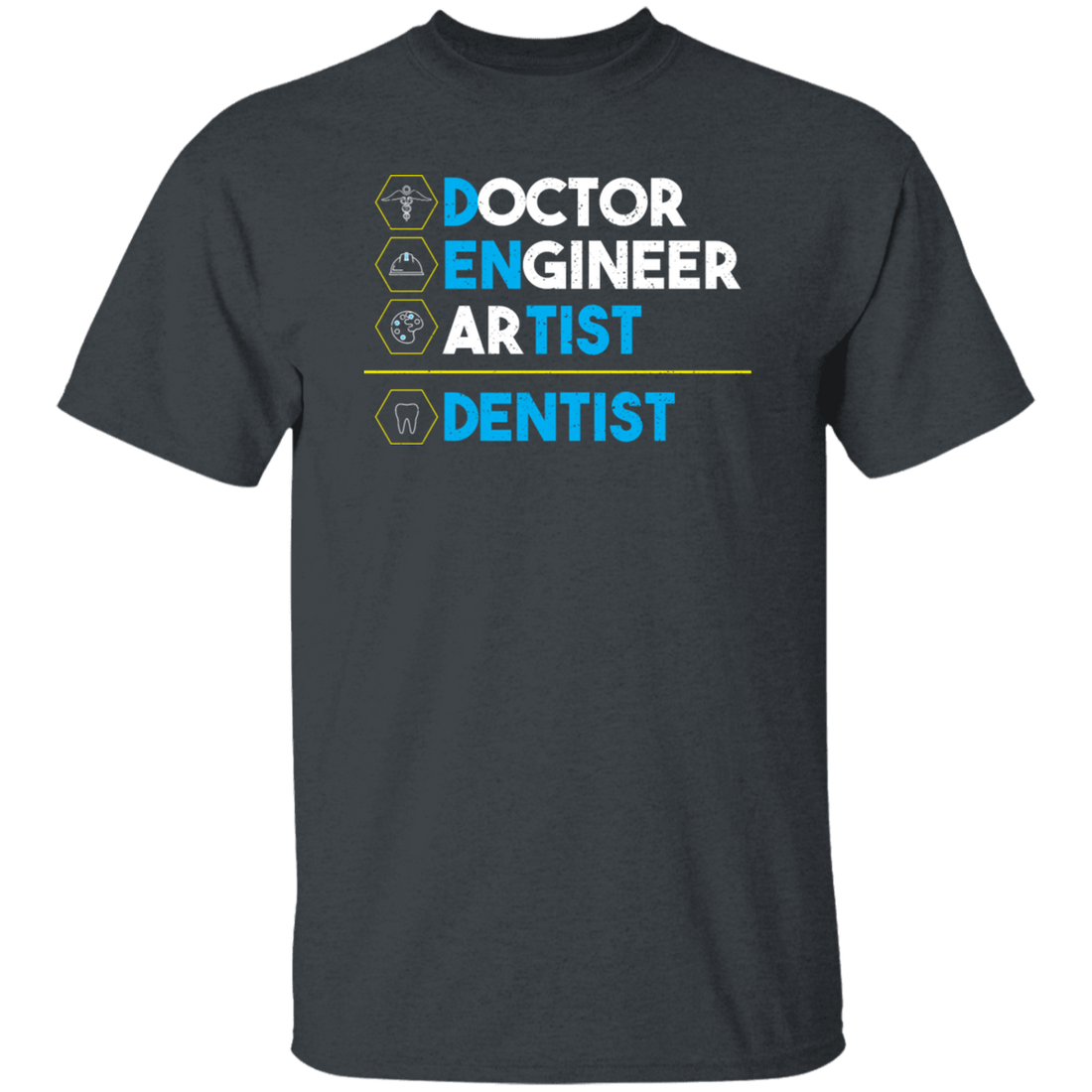 Doctor Engineer Artist Equals Dentist - Dentist