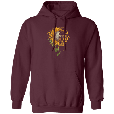 Sun Flowers, I Became A Social Worker Pullover Hoodie