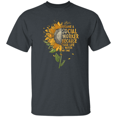 Sun Flowers, I Became A Social Worker Unisex T-Shirt