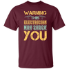 Warning This Electrician May Shock Wire Electrician Gift