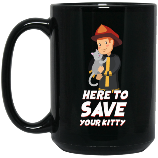 Here To Save Your Kitty Kids, Firefighting, Department Fireman, Firefighter Lover Gift
