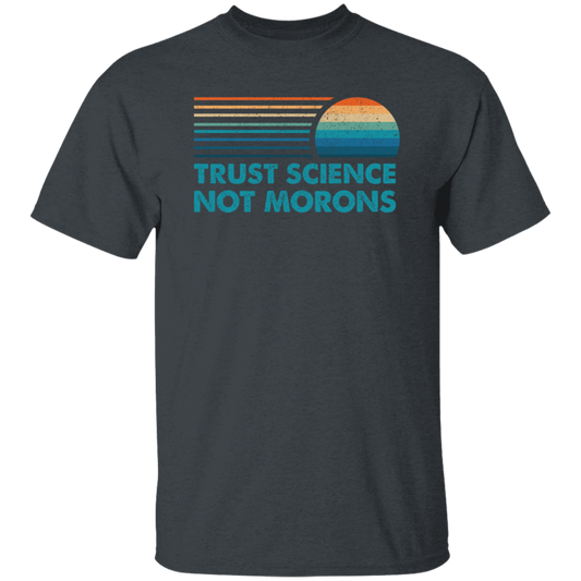 Trust Science Not Morons, Retro Science Gift