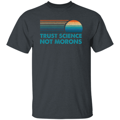 Trust Science Not Morons, Retro Science Gift