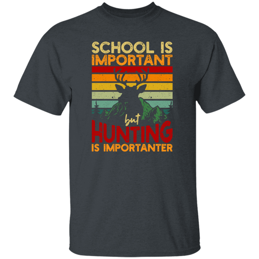 Hunting Lover, School Is Important, But Hunting Is Importanter