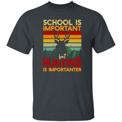 Hunting Lover, School Is Important, But Hunting Is Importanter