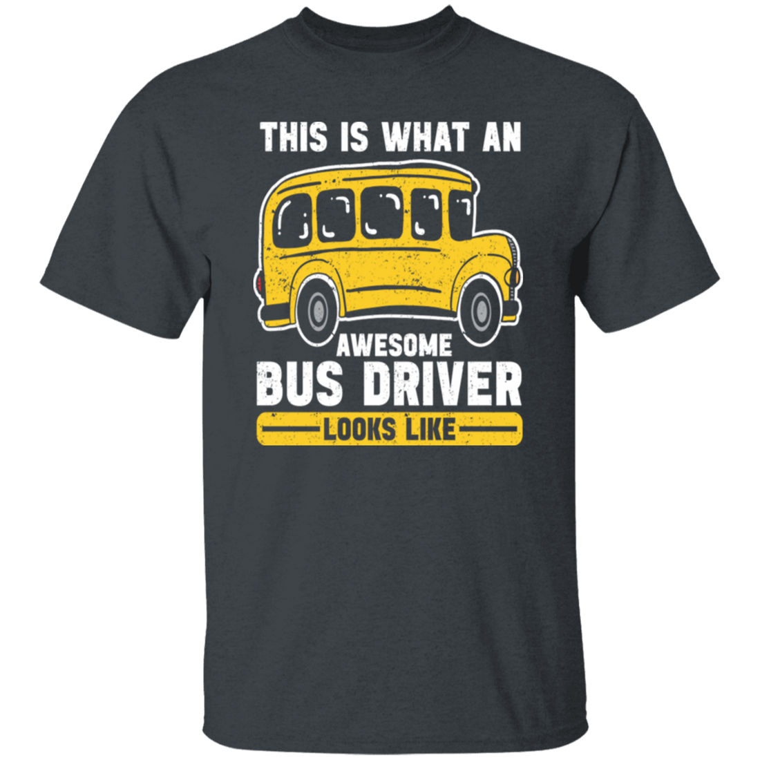 Bus Driver Lover This Is What An Awesome Bus Driver Looks Like