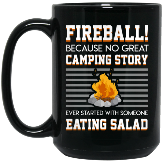 Campfire, Fireball No Camping Story Started Someone Eating Salad