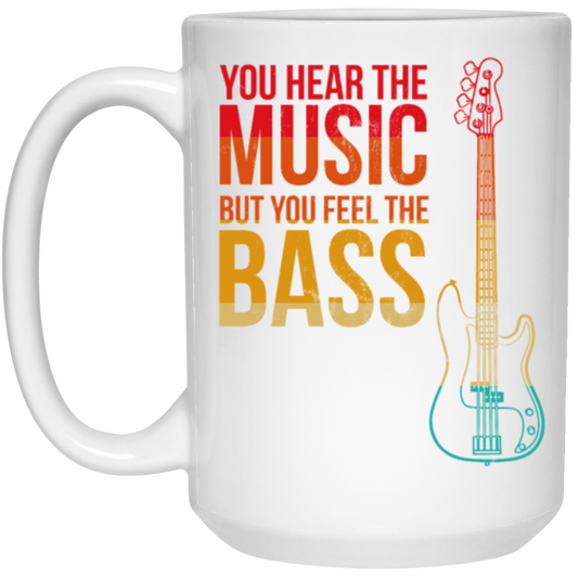 Bass Players Are The Sexiest Retro You Hear The Music But You Feel The Bass Vintage White Mug
