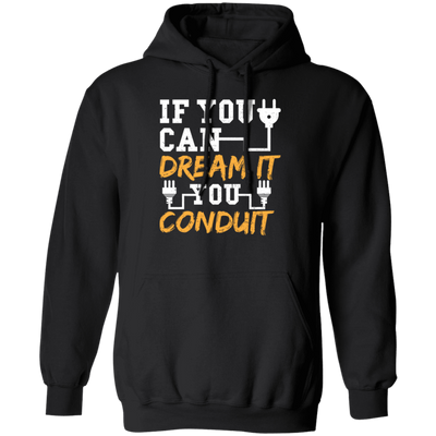 If You Can Dream It You Conduit - Electrician