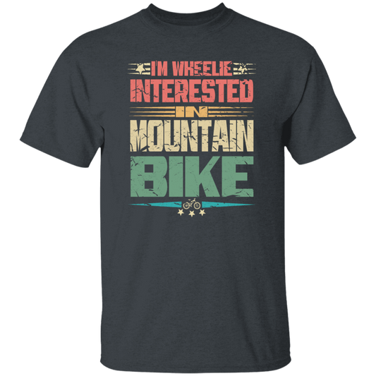 Mountain Bike, I'm Wheelie Interested In Mountain Bike