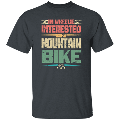 Mountain Bike, I'm Wheelie Interested In Mountain Bike