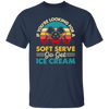 If You_re Looking For A Soft Serve, Go Get Ice Cream, Get Ice Cream Please Unisex T-Shirt