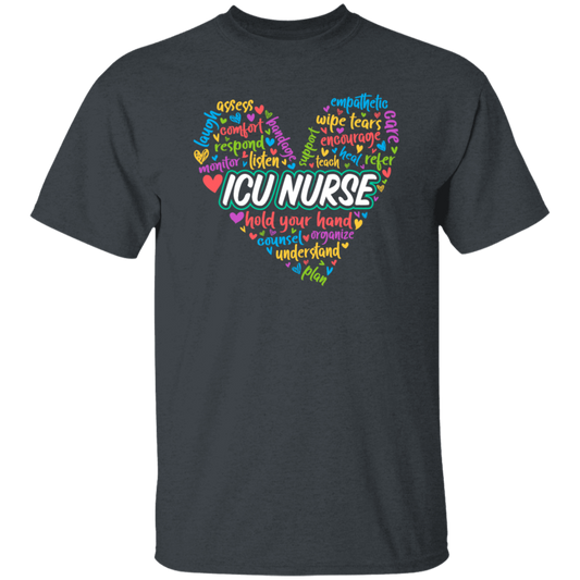 ICU Nurse, Nurse In My Heart, Hold Your Hand, Caregiver Gift, Colorful Nurse Unisex T-Shirt