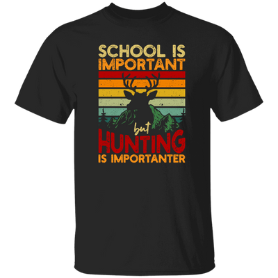 Hunting Lover, School Is Important, But Hunting Is Importanter