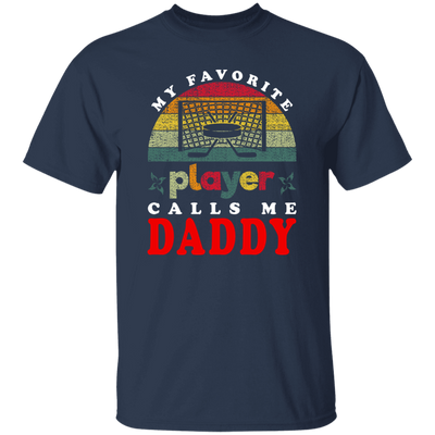 My Favorite Player Calls Me Daddy, Love Hockey, Retro Hockey Love Gift Unisex T-Shirt