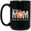 Love Mom, Mother's Gift, Being A Mom Makes My Life Complete, Best Mother In My Life Black Mug