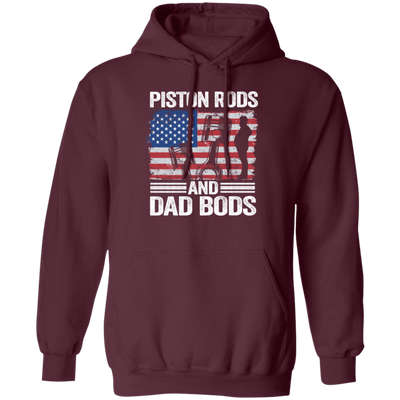 American Piston Rods Love Gift, Piston Rods And Dad Bods, Love Piston Love Dad Pullover Hoodie