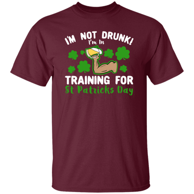 I’m Not Drunk! I’m In Training For St Patricks Day