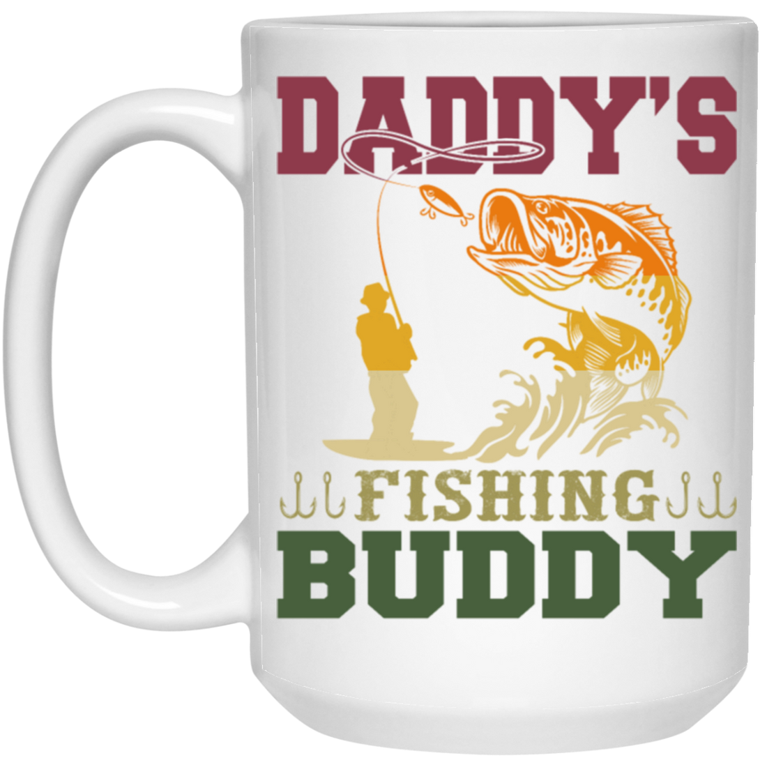 Dad Gift, Daddy Love Fishing, Daddy's Fishing Buddy, Love To Fish White Mug