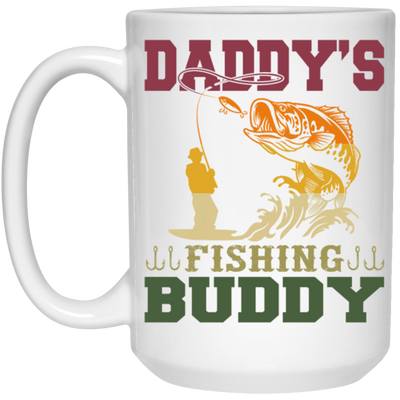 Dad Gift, Daddy Love Fishing, Daddy's Fishing Buddy, Love To Fish White Mug