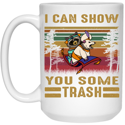 Can Show You Some Trash Vintage Retro Raccoon