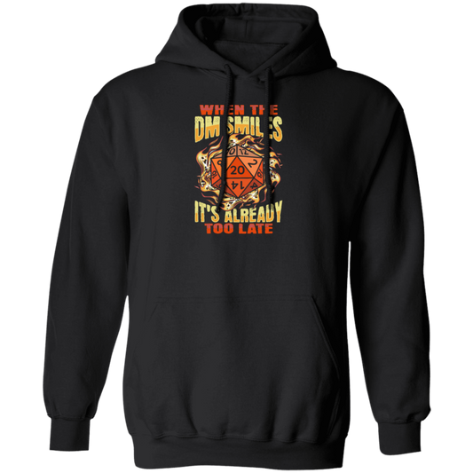 When The Dm Smiles, It's Already Too Late, Fantasy Role Playing Game Pullover Hoodie