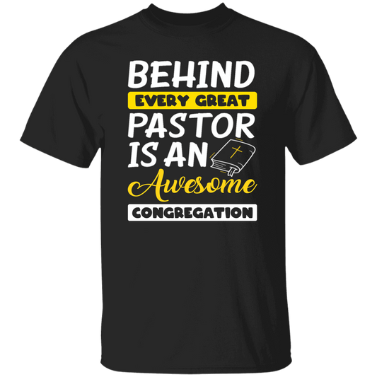 Behind Every Great Pastor Is An Awesome Congregation, Best Pastor Love Idea Unisex T-Shirt