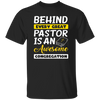 Behind Every Great Pastor Is An Awesome Congregation, Best Pastor Love Idea Unisex T-Shirt